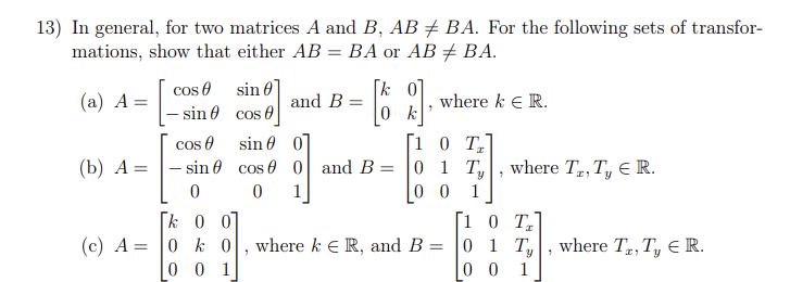 Solved 3) In General, For Two Matrices A And B,AB =BA. For | Chegg.com