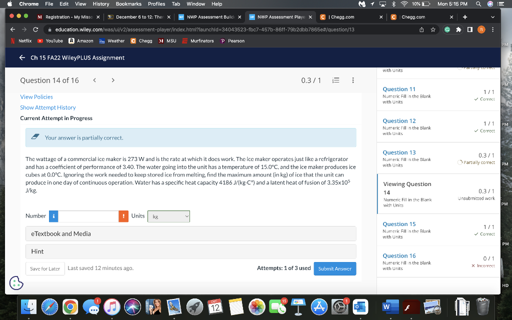 Solved The wattage of a commercial ice maker is 273 W and is