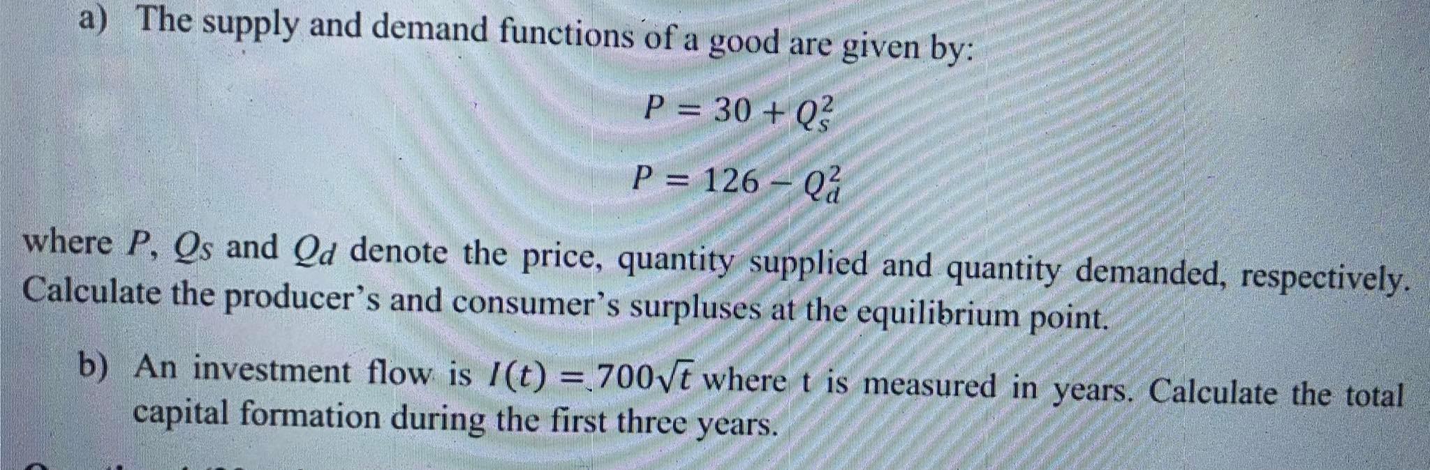 Solved a) The supply and demand functions of a good are | Chegg.com