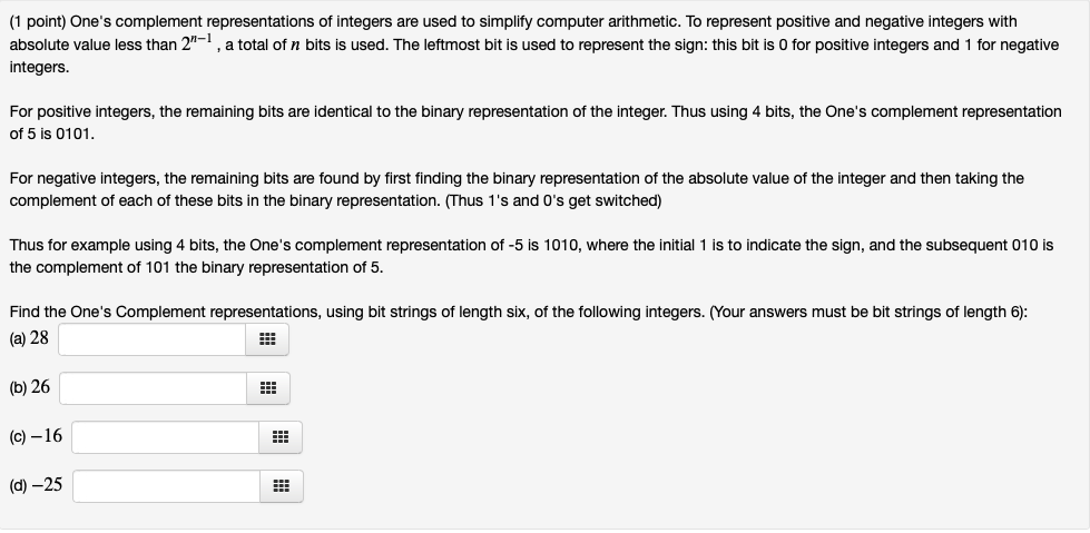 Solved (1 point) One&rsquo;s complement representations of | Chegg.com