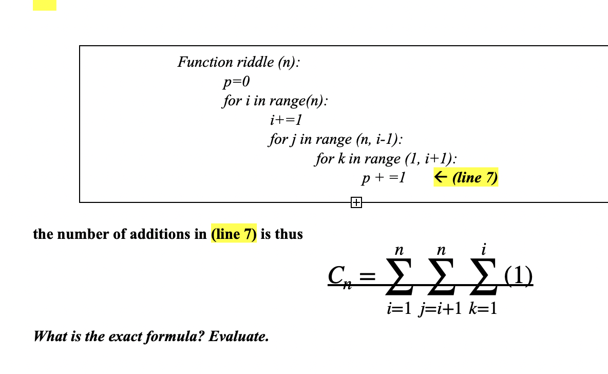 Solved Function riddle (n) p=0 for i in range(n) i+=1 for