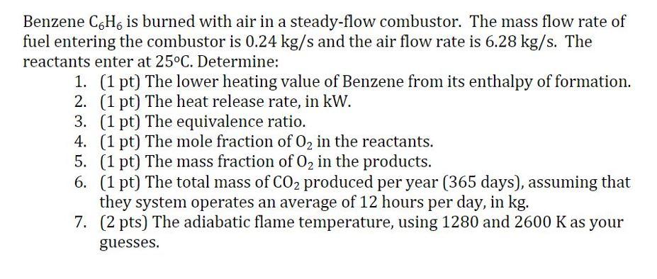 Solved Benzene C6H6 Is Burned With Air In A Steady-flow | Chegg.com