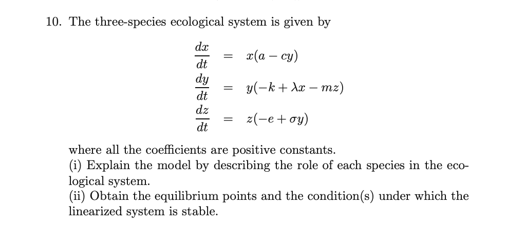 Solved 10. The Three-species Ecological System Is Given By | Chegg.com