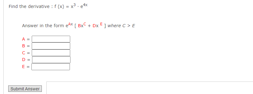 Solved The Derivative F X X3⋅e4x Answer In The Form