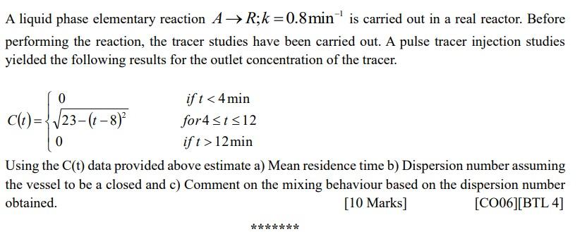 Solved A liquid phase elementary reaction A→R;k=0.8 min−1 is | Chegg.com