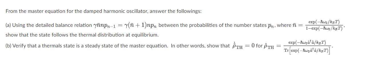 Solved From the master equation for the damped harmonic | Chegg.com