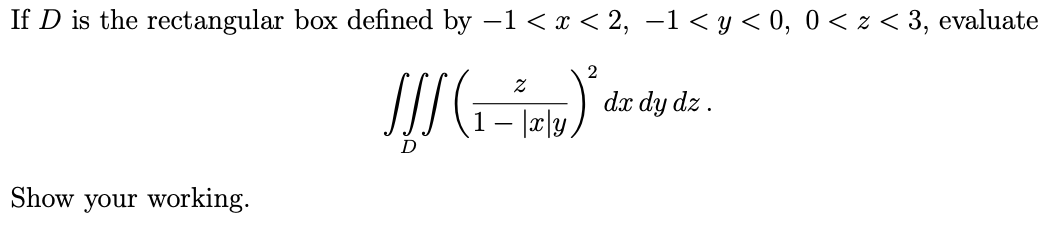 Solved If D is the rectangular box defined by −1 | Chegg.com