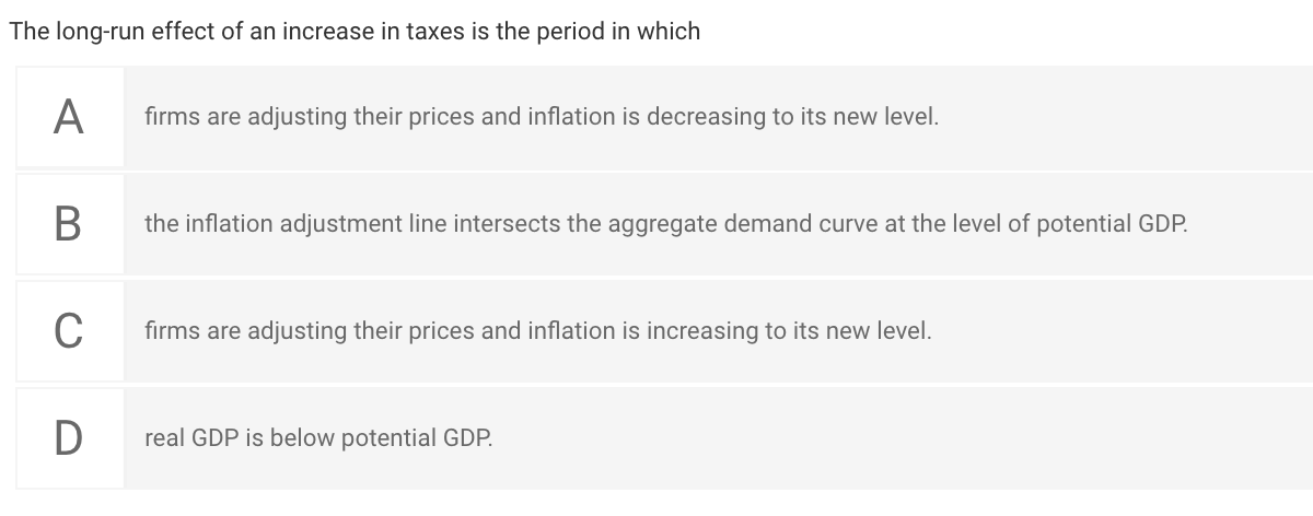 Solved The long-run effect of an increase in taxes is the | Chegg.com