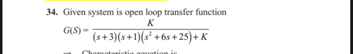 Solved 4. Given system is open loop transfer function | Chegg.com