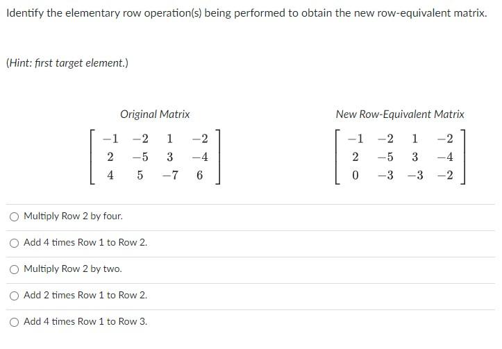 Solved Identify the elementary row operation(s) being | Chegg.com