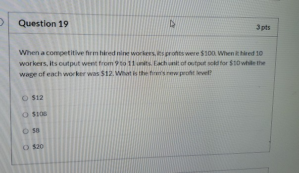 Solved Question 19 3 pts When a competitive firm hired nine | Chegg.com