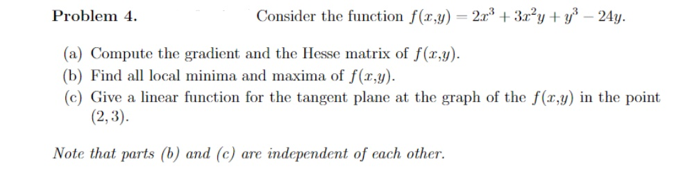Solved Problem 4. Consider the function f(x,y) = 2.0? + 3x²y | Chegg.com