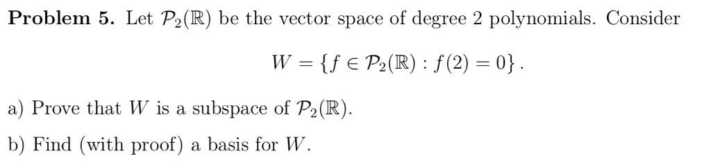 Solved Problem 5 Let P2 R Be The Vector Space Of Degree 2