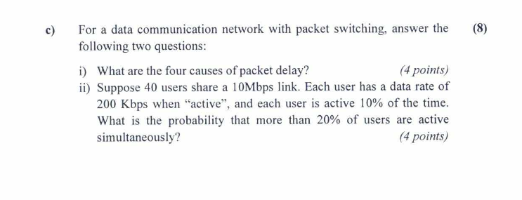 c) (8) For a data communication network with packet | Chegg.com