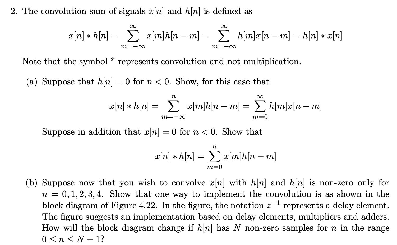 Solved 2 The Convolution Sum Of Signals X N And H N Is Chegg Com