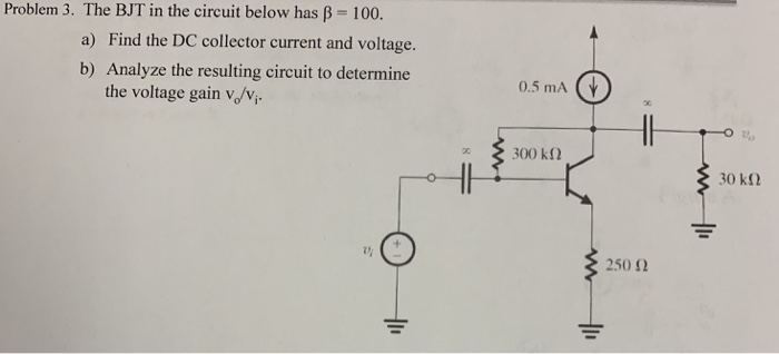 Solved Problem 3. The BJT in the circuit below has B-100. a) | Chegg.com