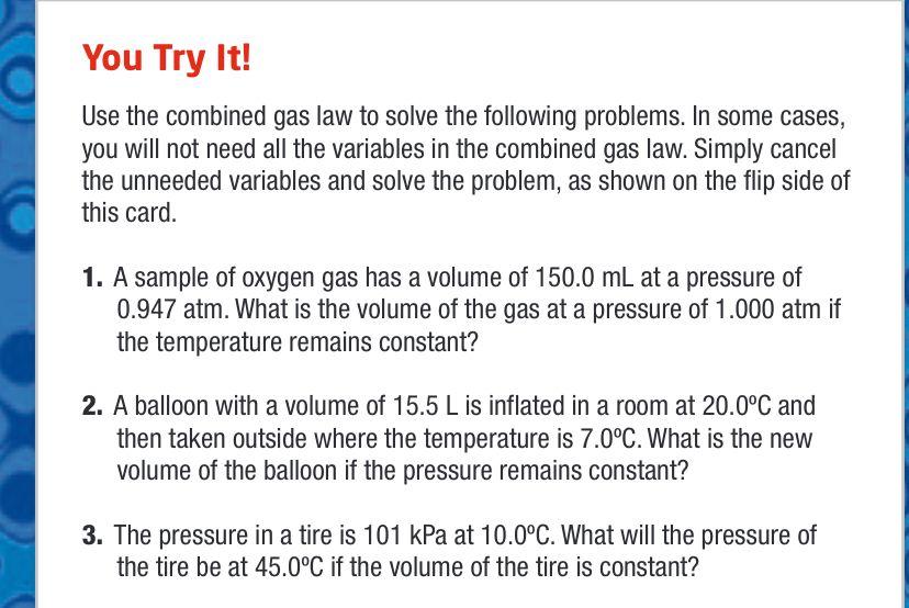 Solved You Try It! Use The Combined Gas Law To Solve The | Chegg.com