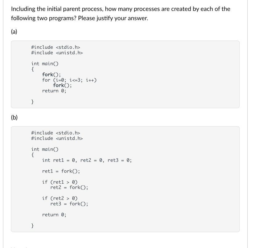 Solved Including the initial parent process, how many | Chegg.com