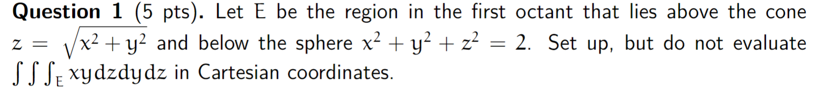 Solved Question 2 (5 pts). Set up and evaluate the | Chegg.com