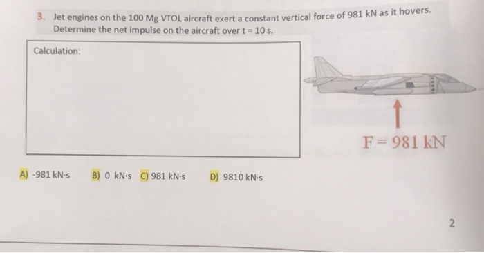 Solved 3. Jet engines on the 100 M Determine the net impulse | Chegg.com