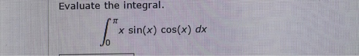 Solved Please help me solve this integration. Please be | Chegg.com