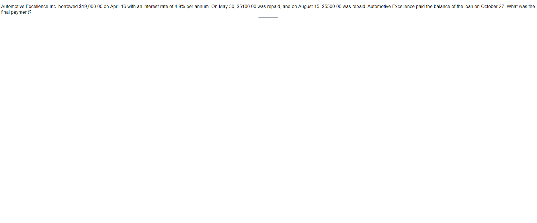 Solved Automotive Excellence Inc. borrowed 19,000.00 on
