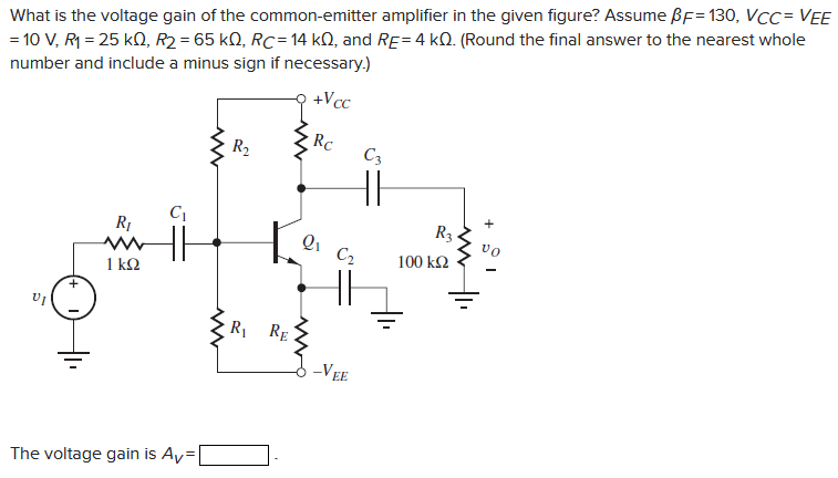 Solved What is the voltage gain of the common-emitter | Chegg.com