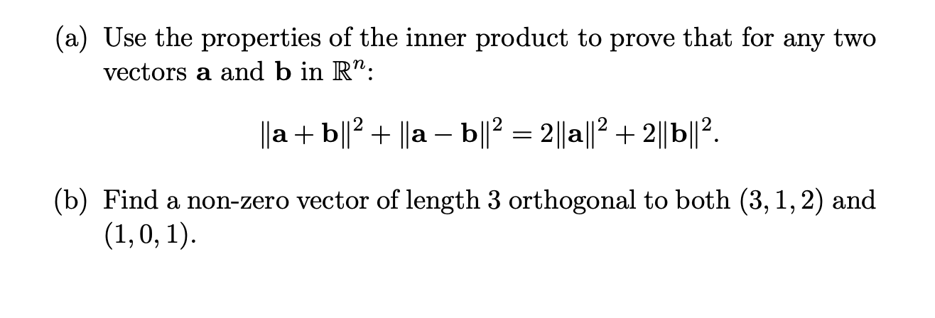 Solved a) Use the properties of the inner product to prove | Chegg.com