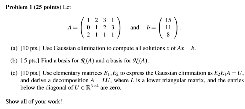 Solved Problem 1 (25 points) Let 15 A= 1 2 3 1 0 1 2 3 2 1 1 | Chegg.com