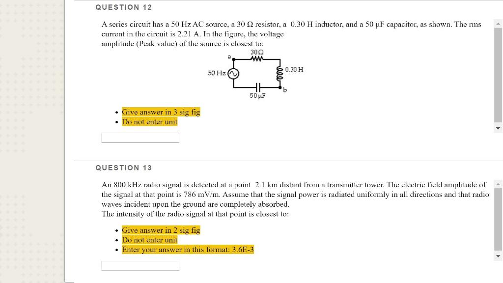 Solved QUESTION 12 A series circuit has a 50 Hz AC source, a | Chegg.com