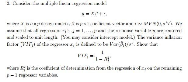 Solved 2. Consider the multiple linear regression model y = | Chegg.com