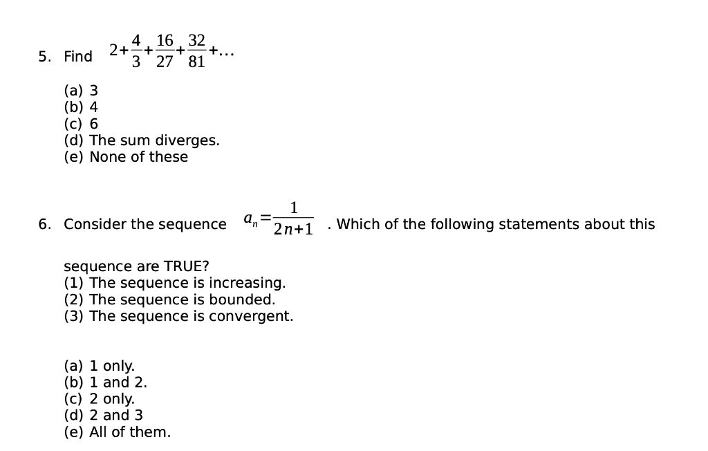 Solved 5. Find 2+34+2716+8132+… (a) 3 (b) 4 (c) 6 (d) The | Chegg.com