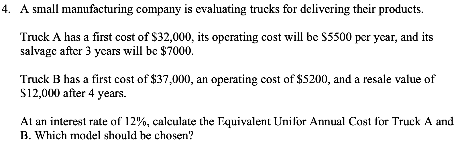 Solved A small manufacturing company is evaluating trucks | Chegg.com