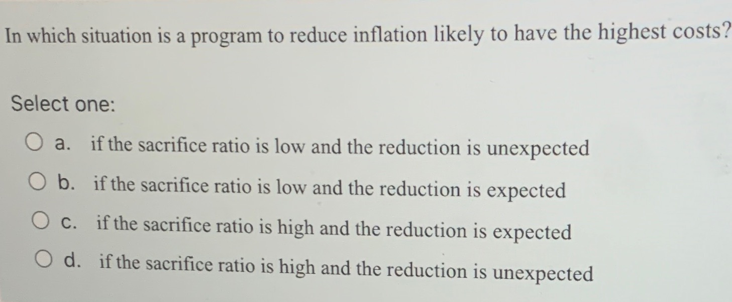 Solved In Which Situation Is A Program To Reduce Inflation | Chegg.com