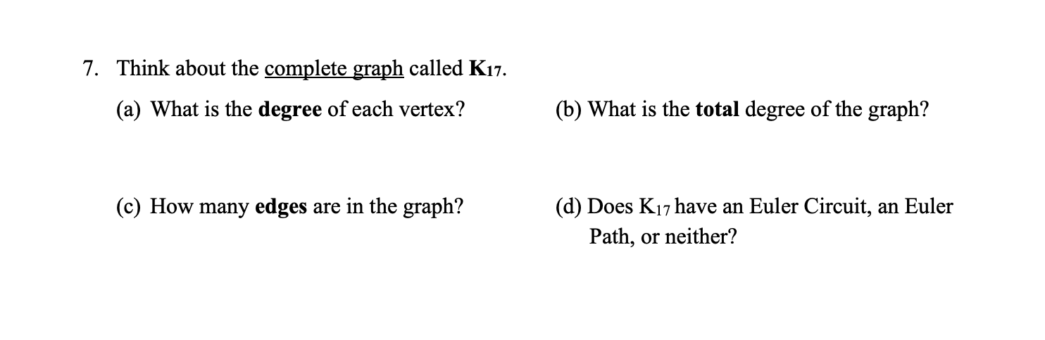 Solved 7. Think about the complete graph called K17. (a) | Chegg.com