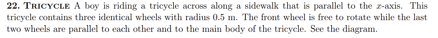 Solved 22. TRICYCLE A boy is riding a tricycle across along | Chegg.com
