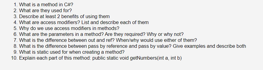 Solved 1. What is a method in C# ? 2. What are they used | Chegg.com