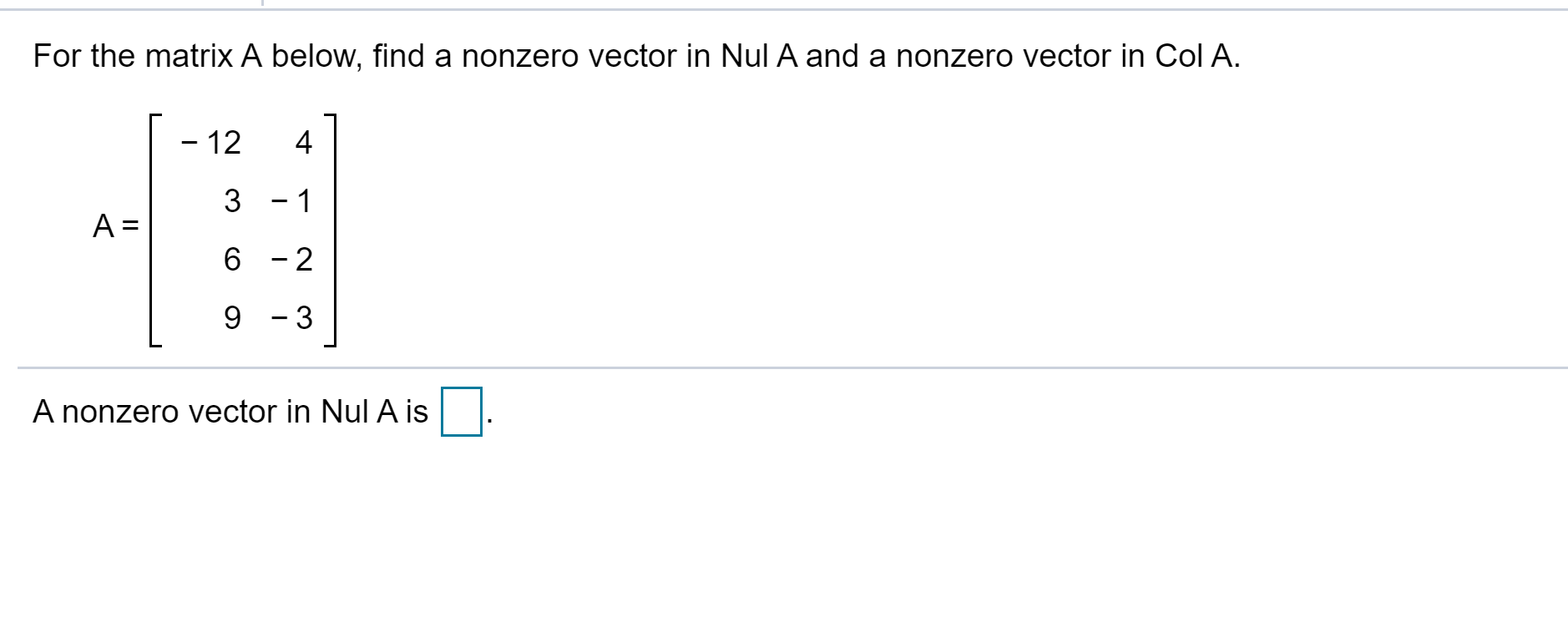 Solved For the matrix A below, find a nonzero vector in Nul | Chegg.com