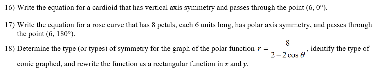 Solved 16) Write the equation for a cardioid that has | Chegg.com