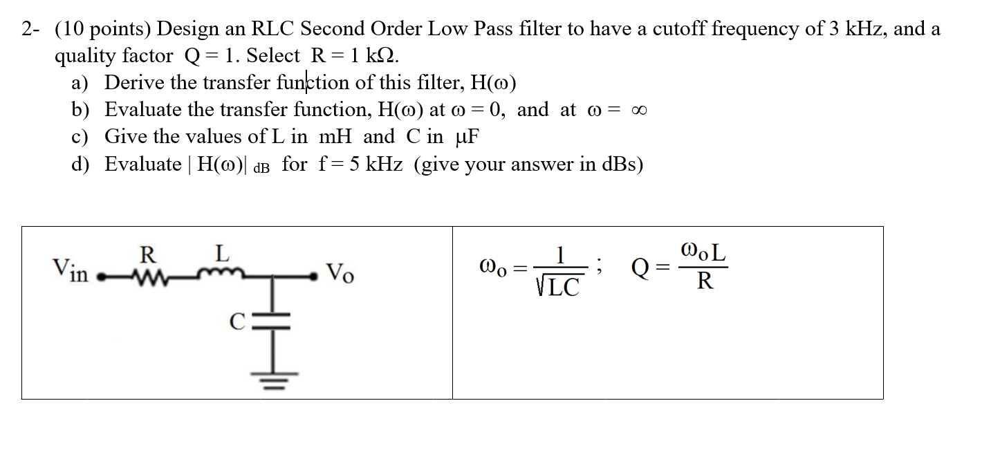 Solved 2- (10 points) Design an RLC Second Order Low Pass | Chegg.com