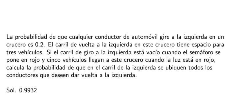 La probabilidad de que cualquier conductor de automóvil gire a la izquierda en un crucero es 0.2. El carril de vuelta a la iz