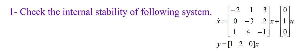 Solved 1- Check the internal stability of following system. | Chegg.com