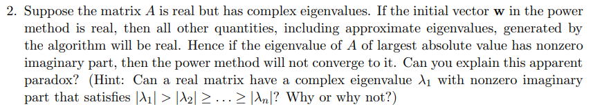 solved-2-suppose-the-matrix-a-is-real-but-has-complex-chegg