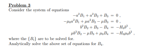 Solved Problem 3 Consider the system of equations -aB1 + | Chegg.com