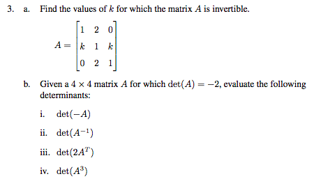 Solved 3. a. Find the values of k for which the matrix A is | Chegg.com