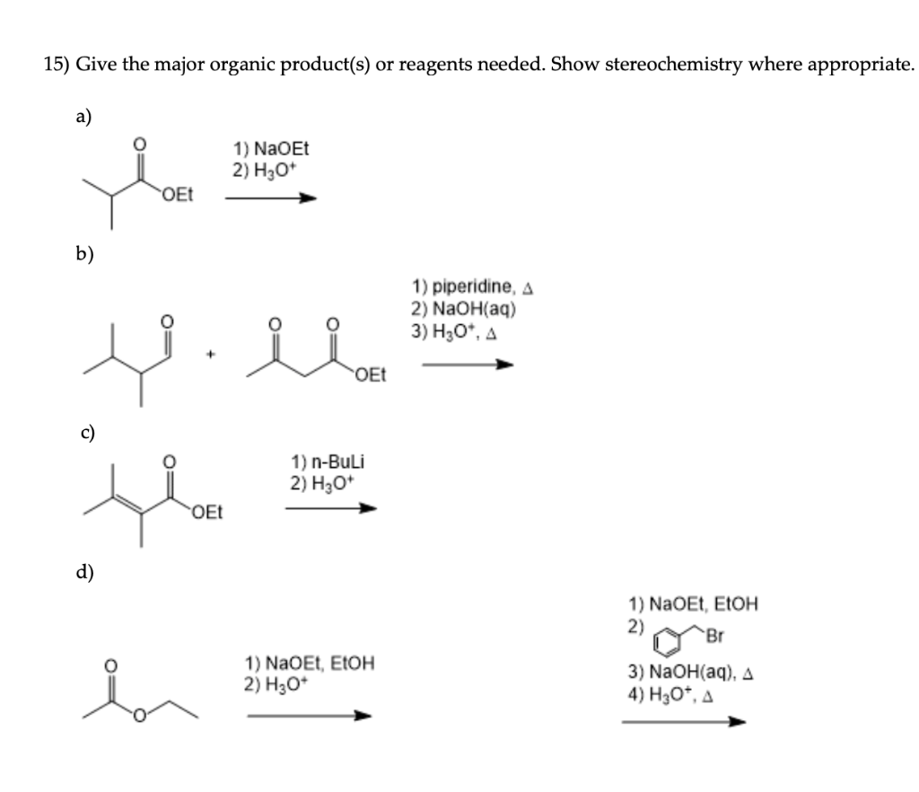 Solved 15) Give the major organic product(s) or reagents | Chegg.com