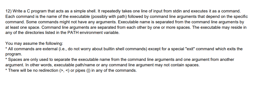 Solved 12) Write a C program that acts as a simple shell. It | Chegg.com