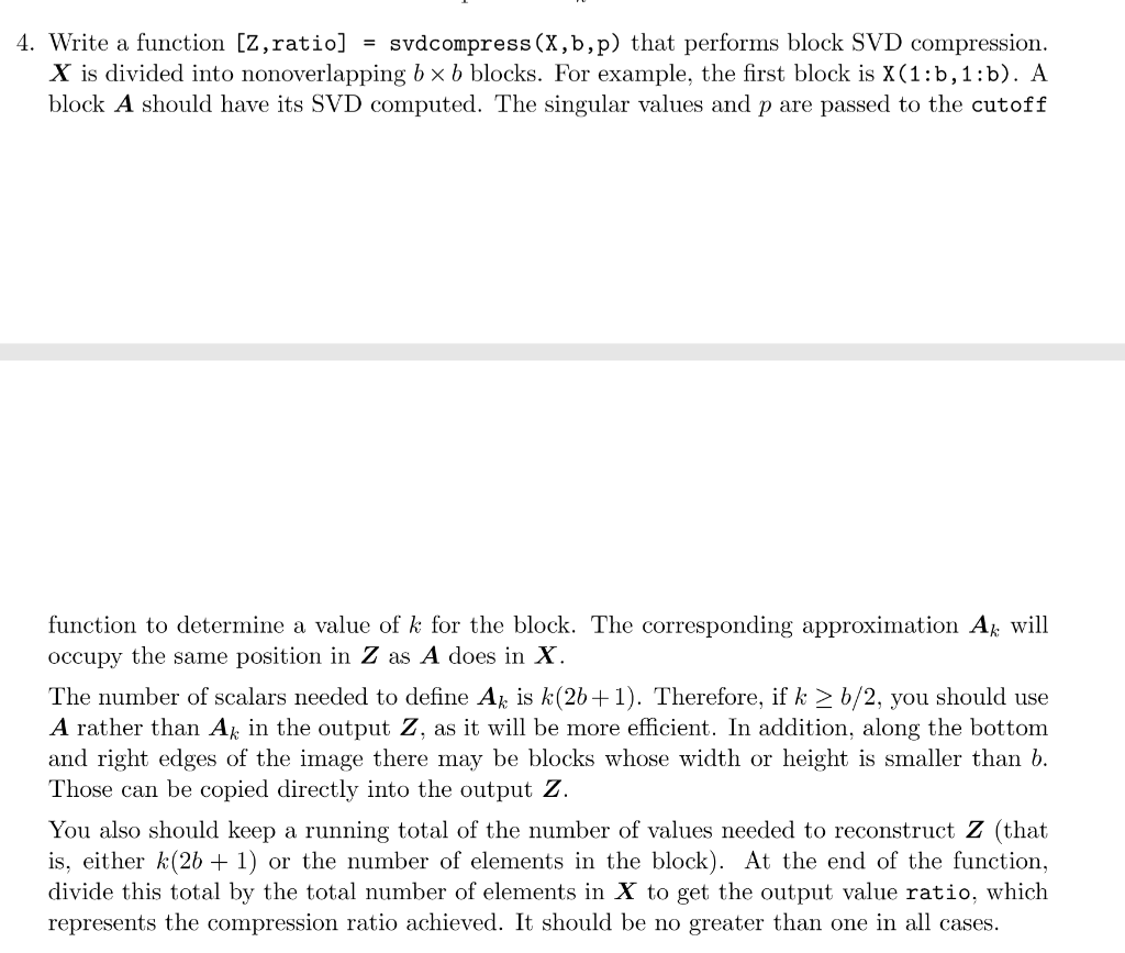 4. Write a function [Z,ratio] -svdcompress (X,b,p) | Chegg.com
