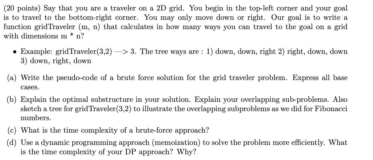 Solved (20 points) Say that you are a traveler on a 2D grid. | Chegg.com