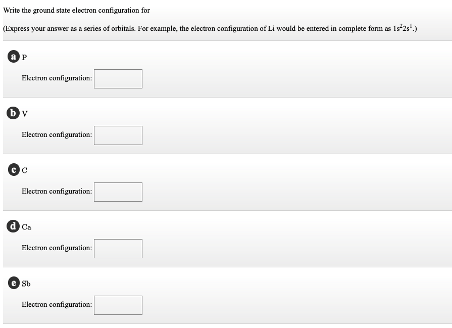 Solved Write the ground state electron configuration for | Chegg.com